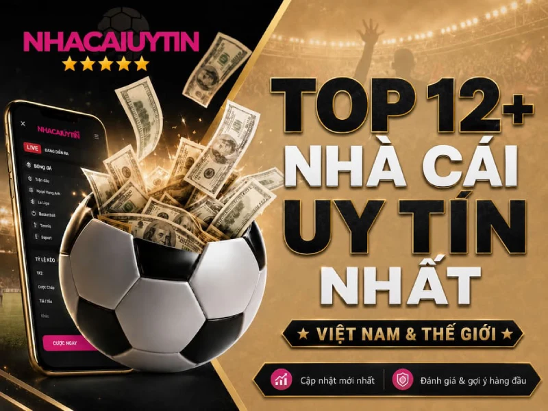 Những nhà cái uy tín lọt top của chúng tôi sẽ được giới thiệu đến đông đảo người dùng